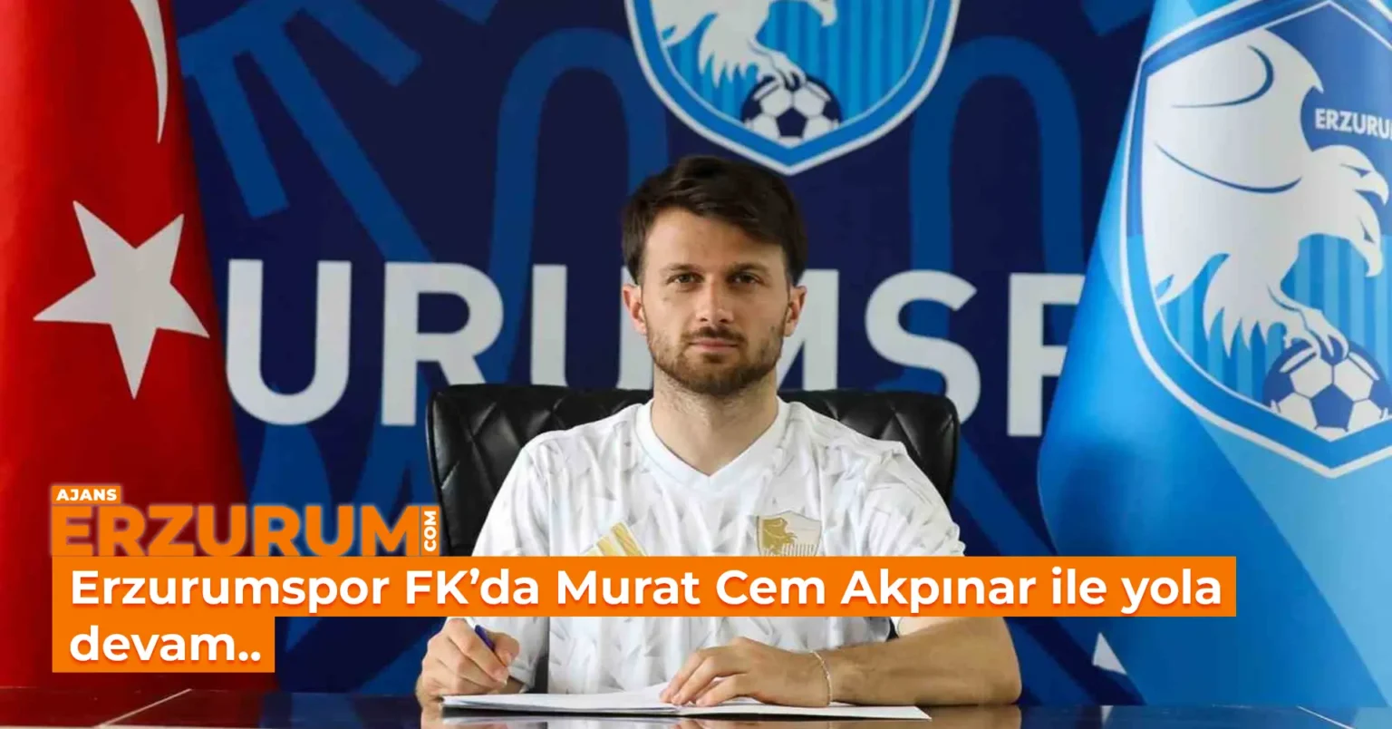 Erzurumspor FK’da Murat Cem Akpınar ile yola devam..